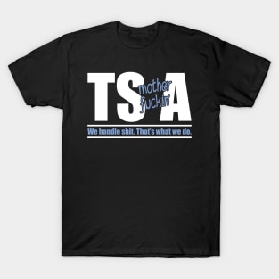 TS motherf**kin' A T-Shirt